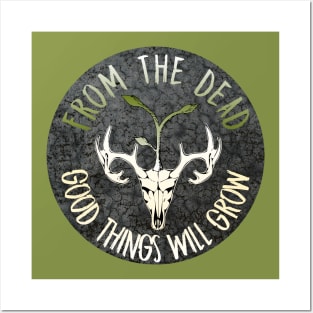 From The Dead Good Things Will Grow Posters and Art